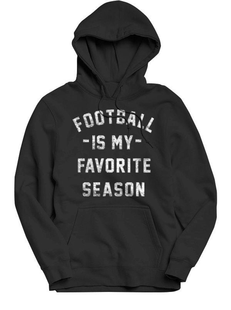 Football is my Favorite Season Hoodie, Football Hoodie, Vintage, Women's Football Sweatshirt, Unisex, Sports, Beer, Tailgating, Wine, Sunday