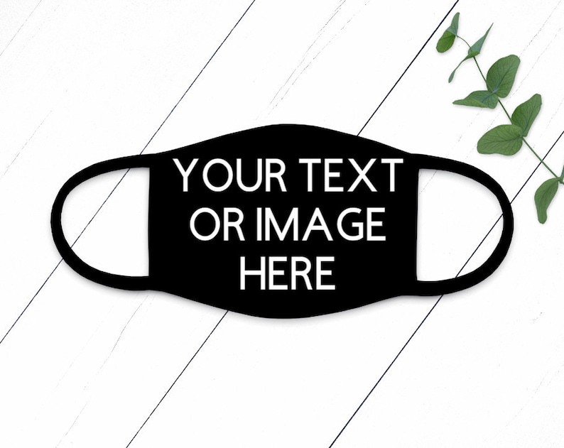 Custom Face Mask: Personalized Text or Image, Made in USA