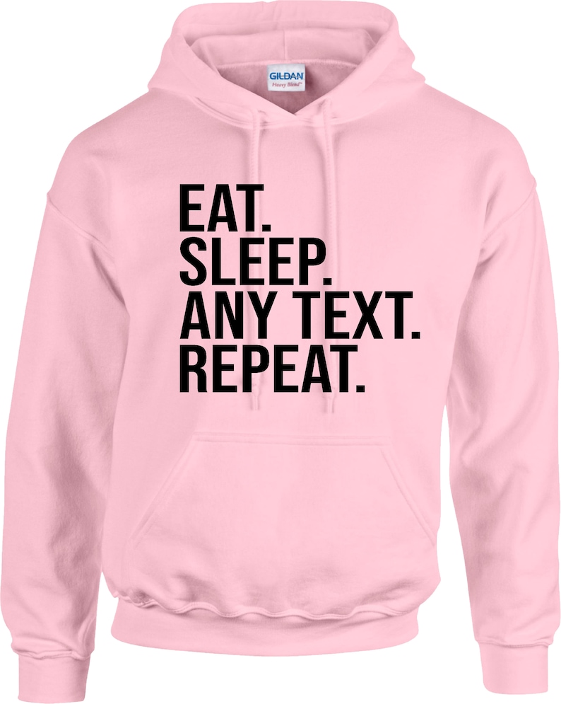 Personalised EAT SLEEP Any Text REPEAT Hoodie Custom Text Sports Gaming Football Rugby Funny Present Boys Girls Unisex Sweatshirt Jumper Top