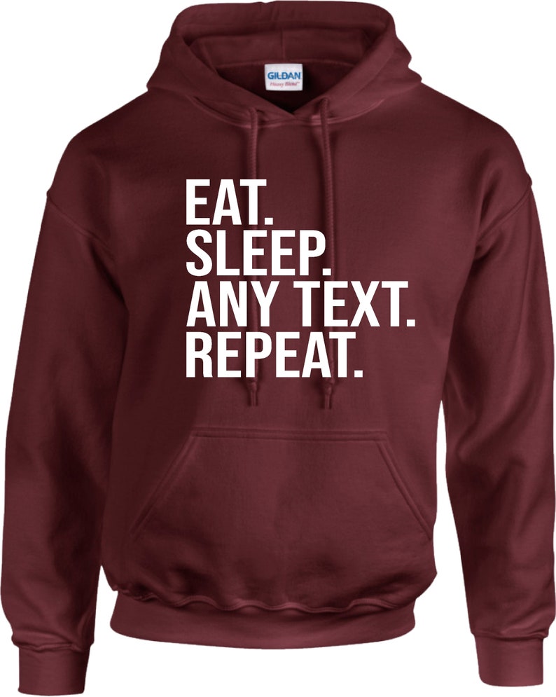 Personalised EAT SLEEP Any Text REPEAT Hoodie Custom Text Sports Gaming Football Rugby Funny Present Boys Girls Unisex Sweatshirt Jumper Top