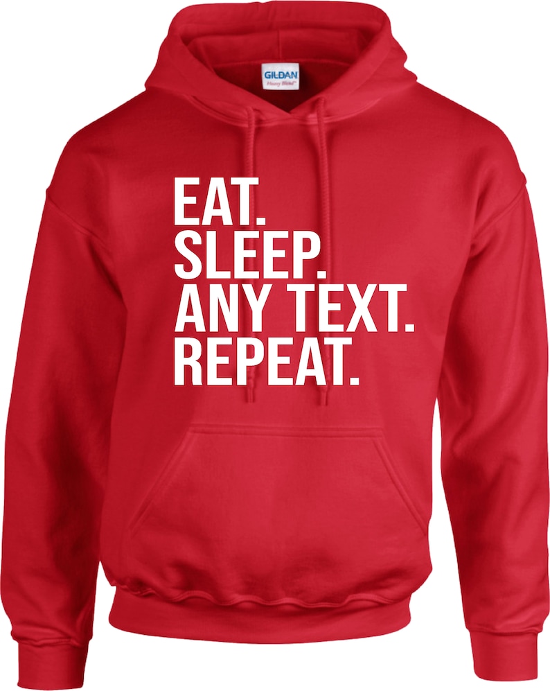Personalised EAT SLEEP Any Text REPEAT Hoodie Custom Text Sports Gaming Football Rugby Funny Present Boys Girls Unisex Sweatshirt Jumper Top