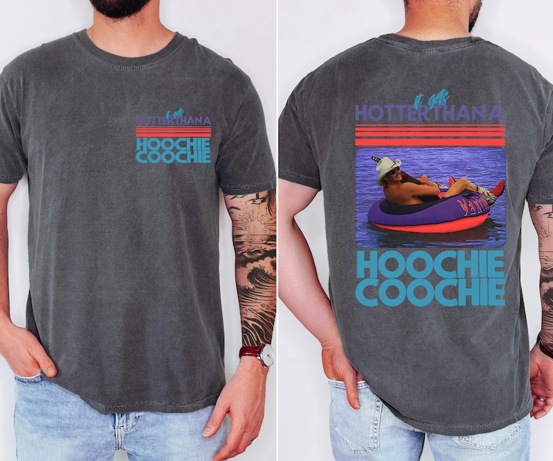 Hotter Than A Hoochie Coochie Comfort Colors T-Shirt: 90s Country Music Tee