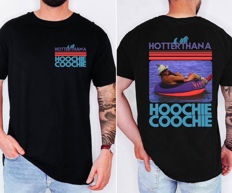 Hotter Than A Hoochie Coochie Comfort Colors T-Shirt: 90s Country Music Tee