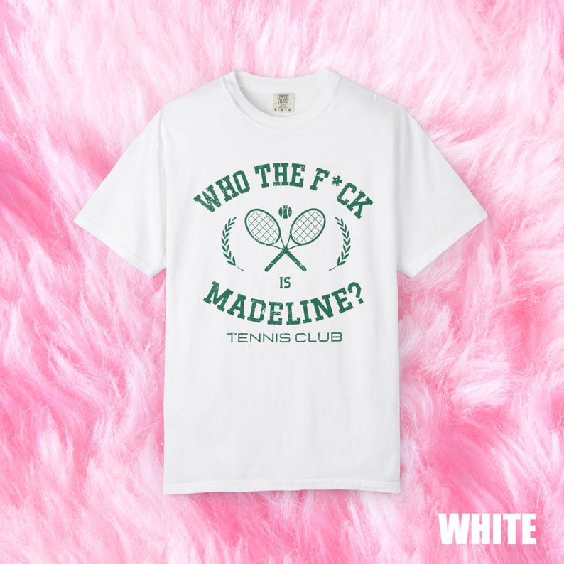 Who The Fuck is Madeline Tennis Club Shirt, Lily Allen Shirt, West End Girl Shirt, Unisex ,Comfort Colors