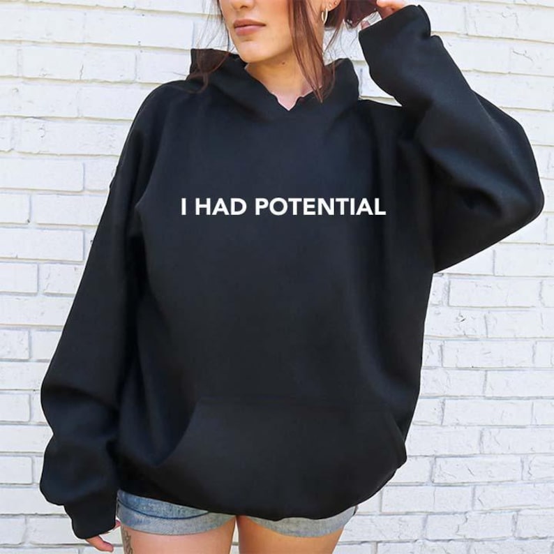 I Had Potential T-Shirt